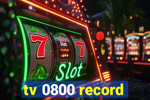 tv 0800 record